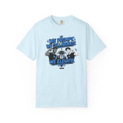 We Prompt, We Collaborate, We Elevate- AI Mens Team Building   Graphic Tee