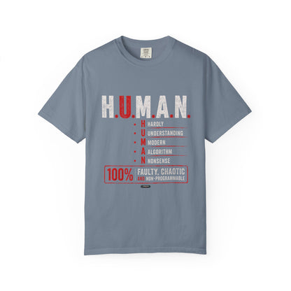 H.U.M.A.N. — Hardly Understanding Modern Algorithm Nonsense T-Shirt