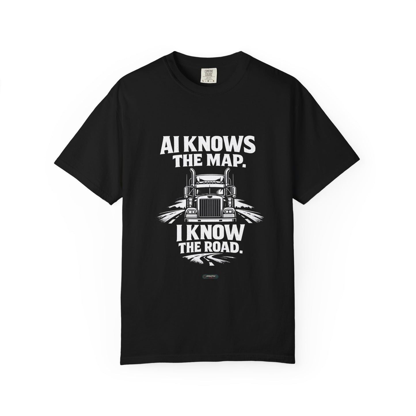Truck Driver T-Shirt – “AI Knows the Map. I Know the Road.” Graphic Tee