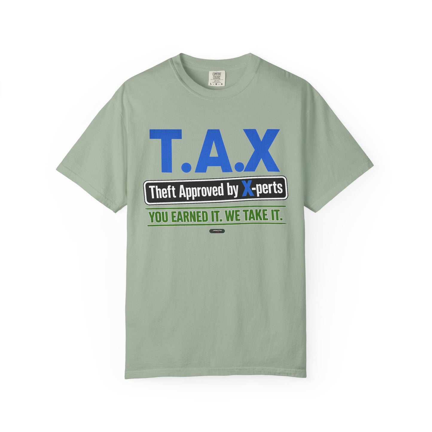 T.A.X. "Theft Approved by Xperts" Graphic Tee