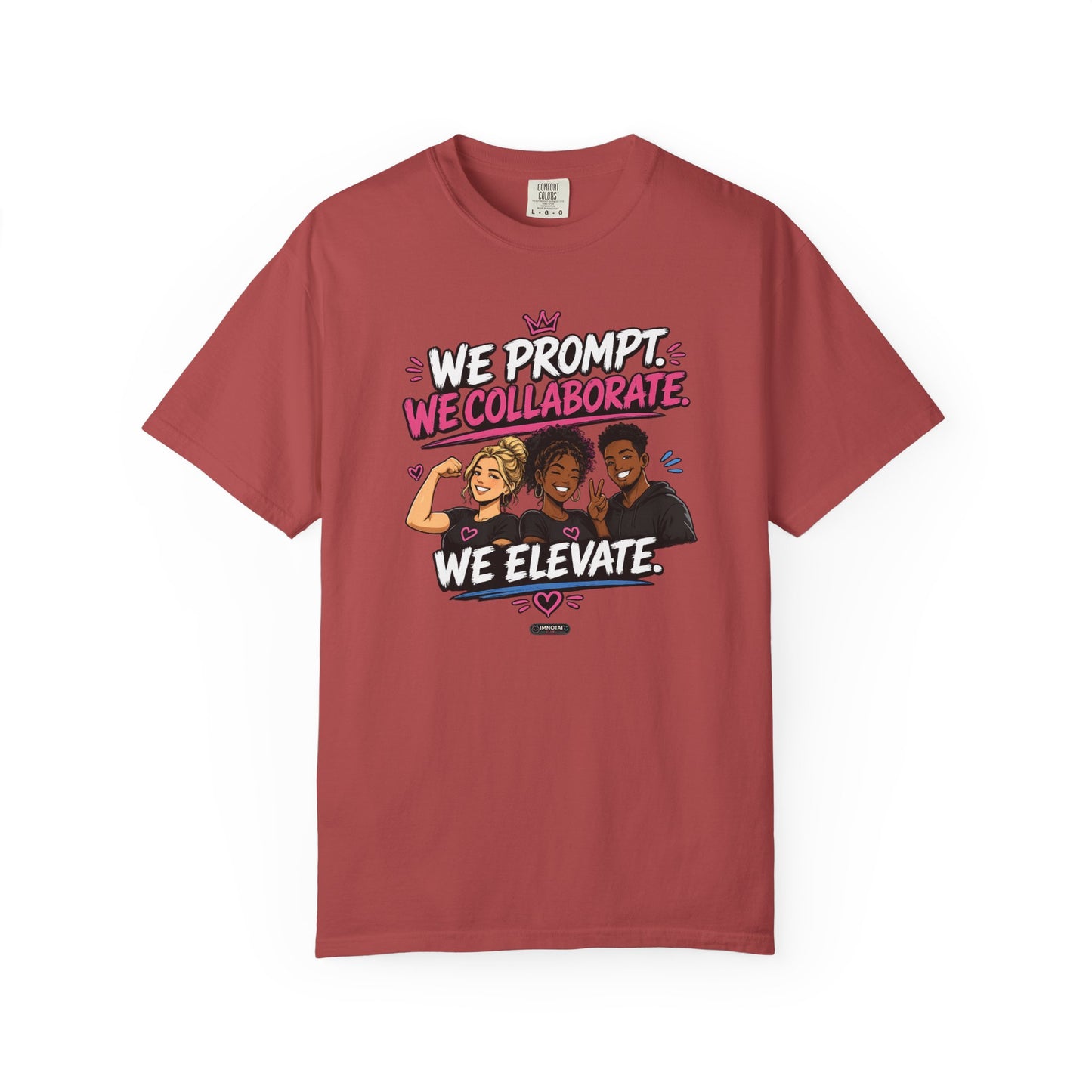 We Prompt, We Collaborate, We Elevate- AI GROUP Team Building   Graphic Tee