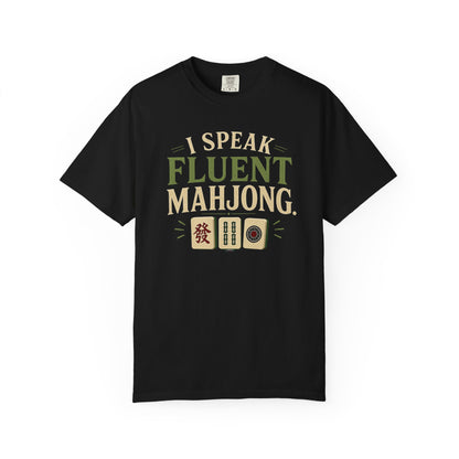 MAHJONG: I Speak Fluent Mahjong T-Shirt