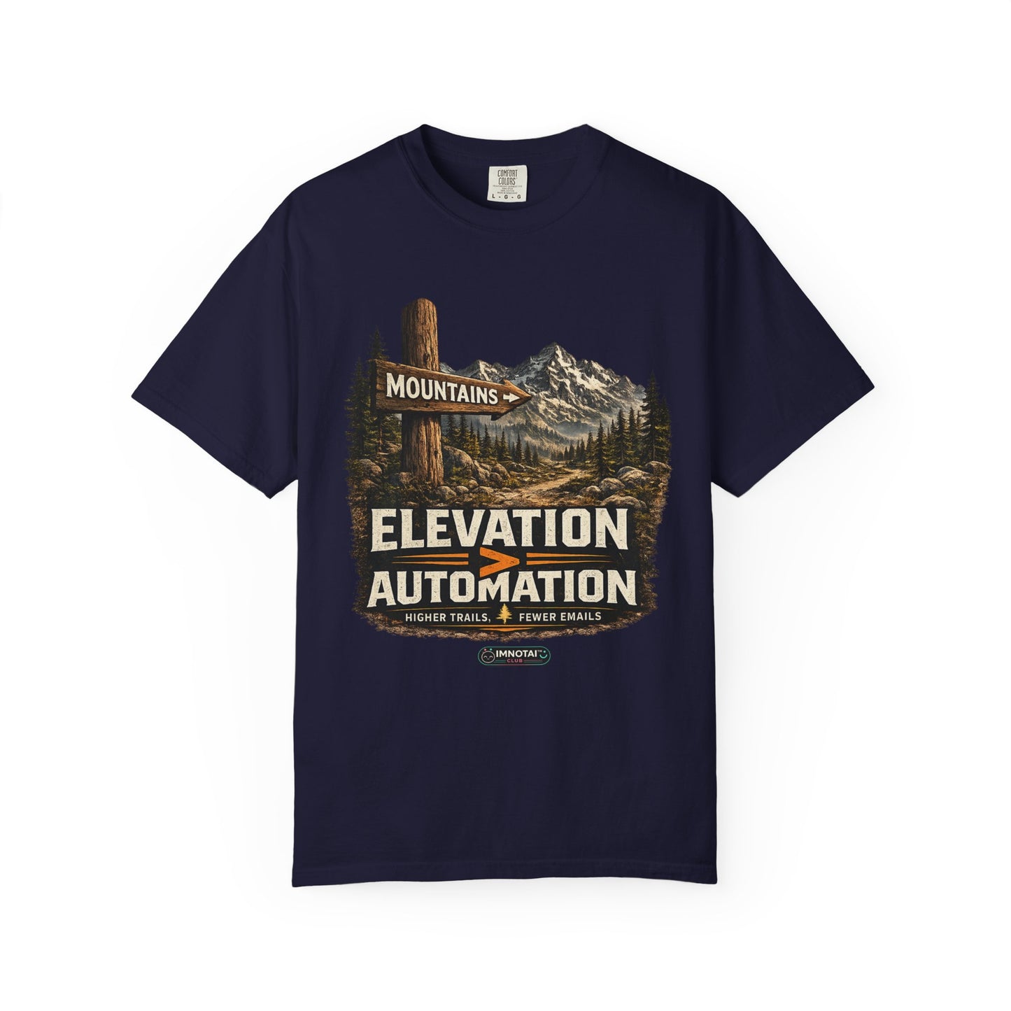 Mountains Elevation is GREATER Than Automation T-Shirt