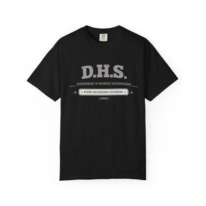 D.H.S. 'Department of Human Shenanigans' T-Shirt