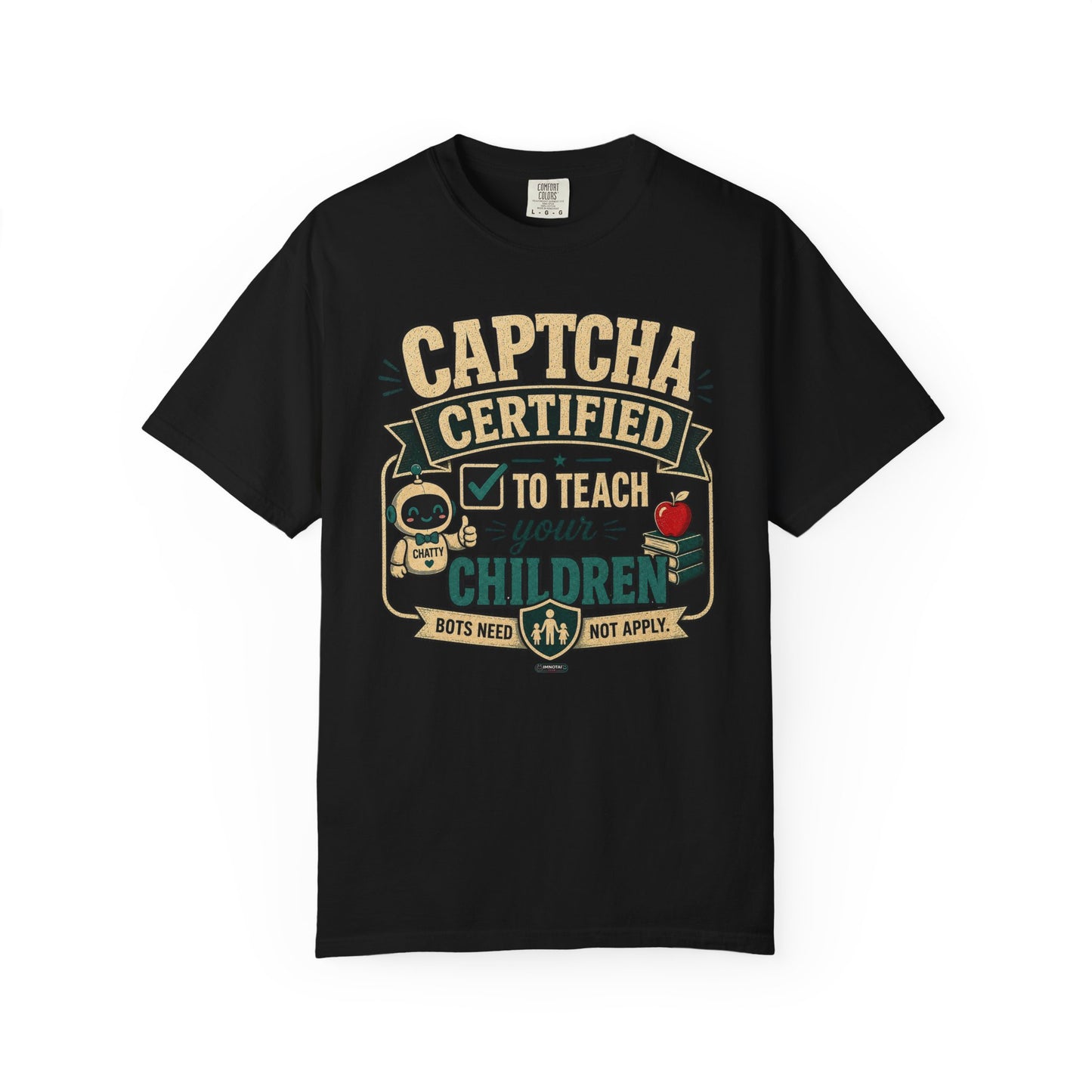 BTS: CAPTCHA Certified to Teach Your Children-Graphic Tee (Teacher / Parent Humor)