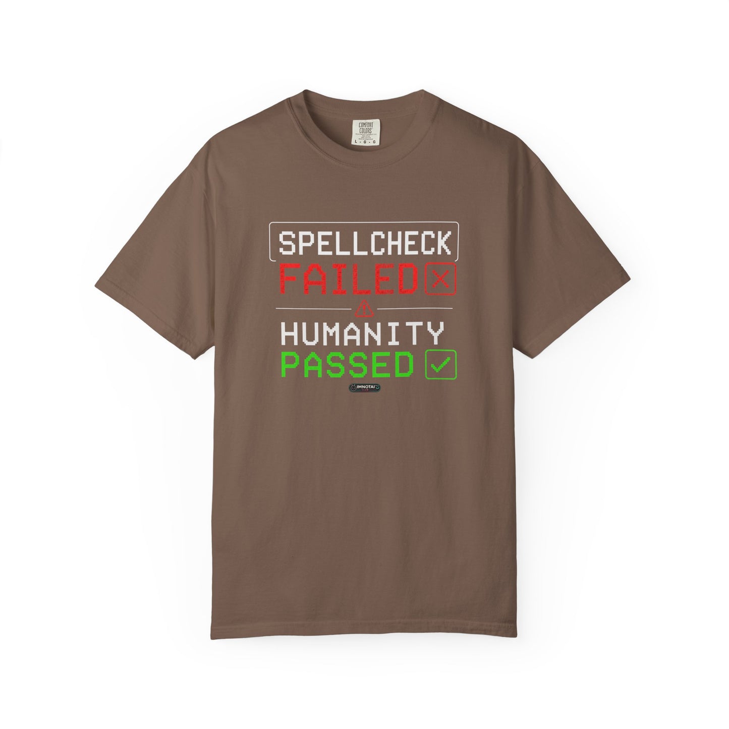 Failed Humanity Passed.  Funny Social Commentary Graphic T-Shirt