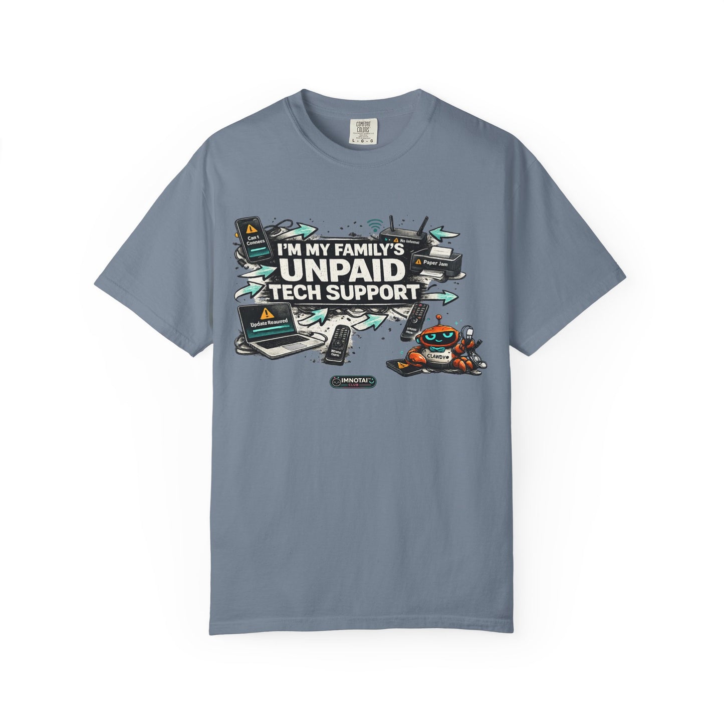 I'm My Family's Unpaid Tech Support T-Shirt