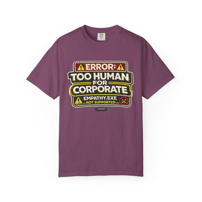 Error: Too Human for Corporate T-Shirt