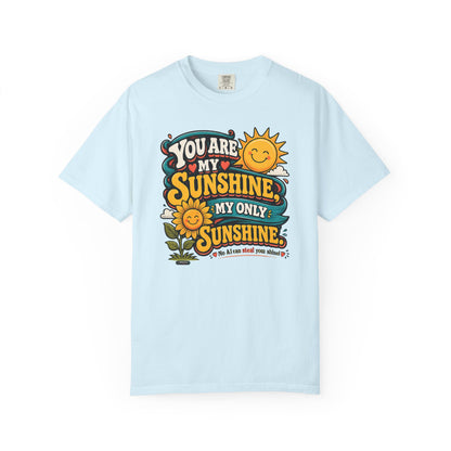 You Are My Sunshine T-Shirt