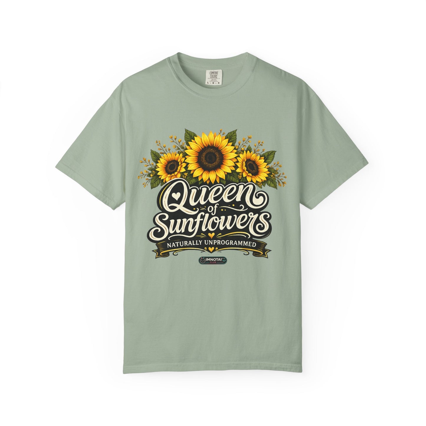Queen of Sunflowers Naturally Unprogrammed T-Shirt