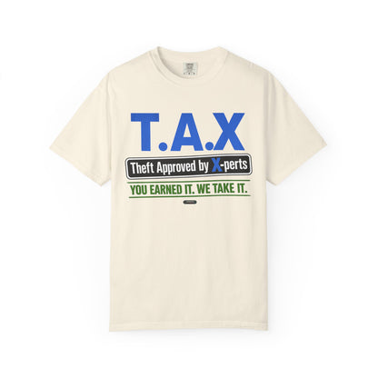 T.A.X. "Theft Approved by Xperts" Graphic Tee