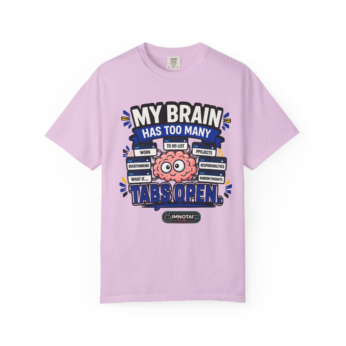 My Brain Has Too Many Tabs Open T-Shirt