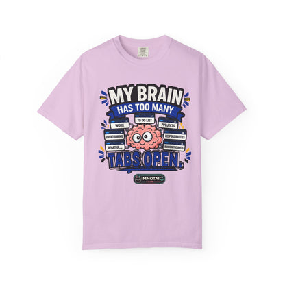 My Brain Has Too Many Tabs Open T-Shirt