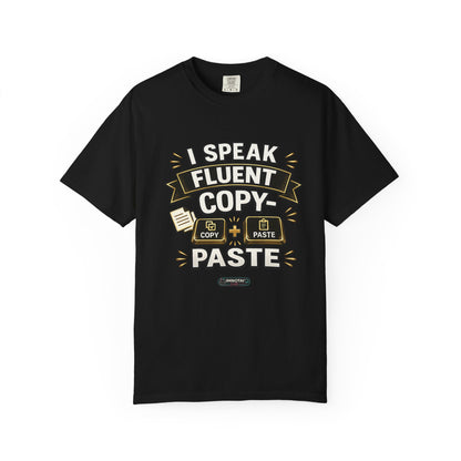 I Speak Fluent Copy‑Paste T-Shirt