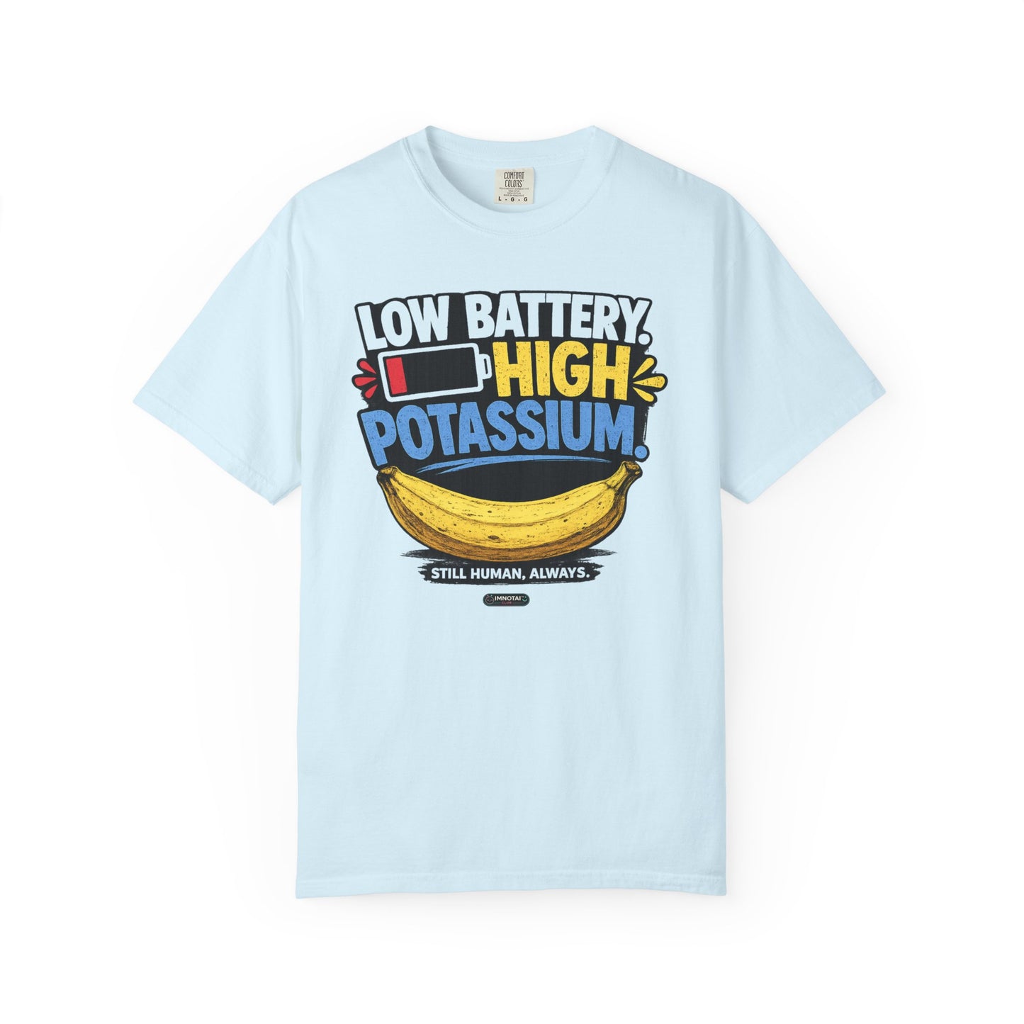 Low Battery, High Potassium Banana T-Shirt