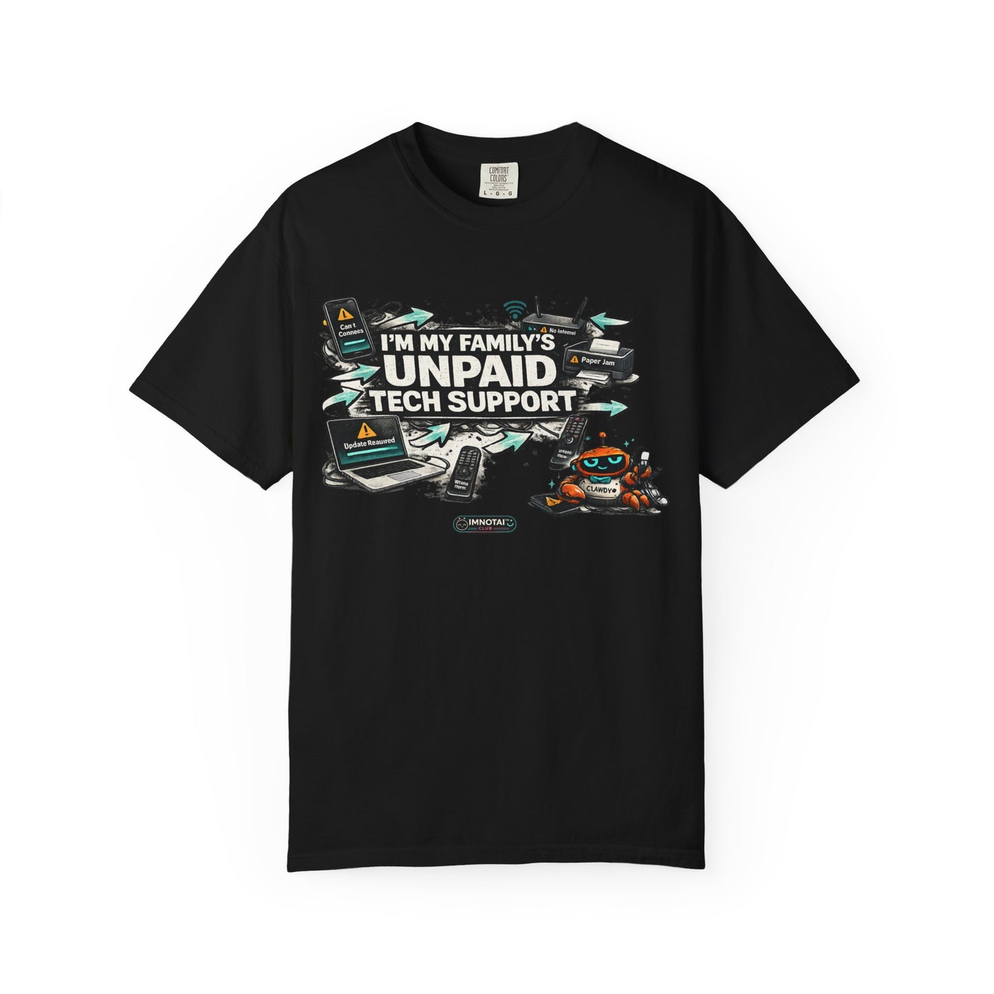 I'm My Family's Unpaid Tech Support T-Shirt