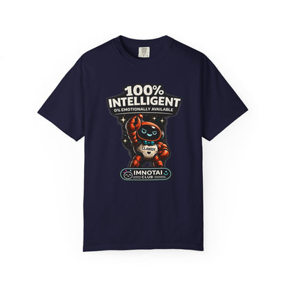 Clawdy is 100% Intelligent & Emotionally Unstable T-Shirt