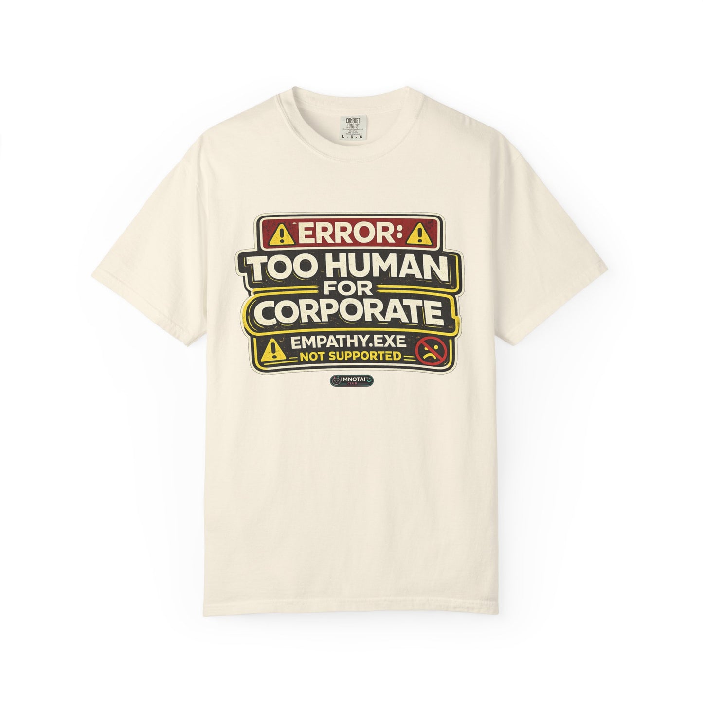 Error: Too Human for Corporate T-Shirt