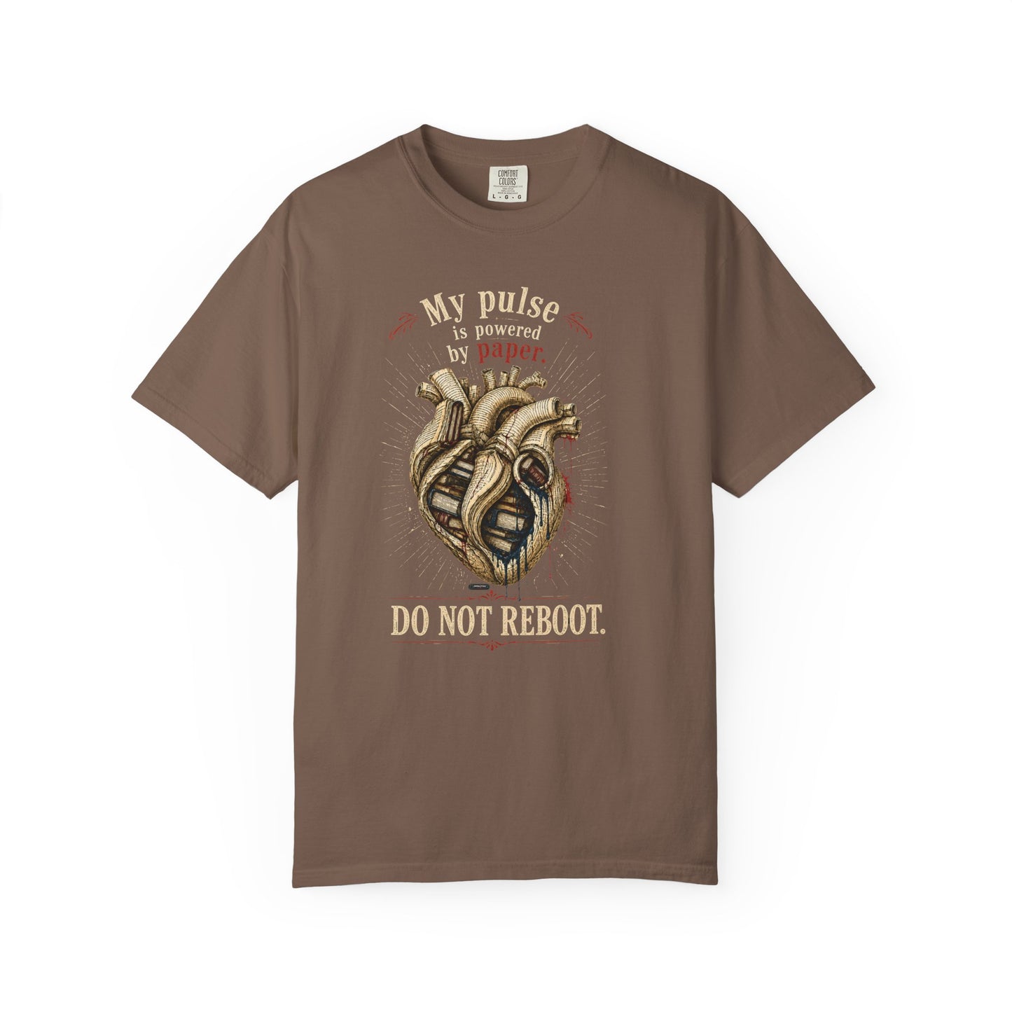 BOOKTee: My Pulse is Powered By Paper. Do Not Reboot T-Shirt