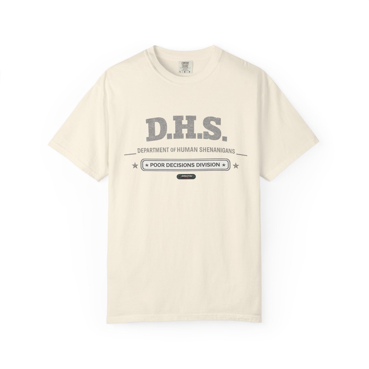 D.H.S. 'Department of Human Shenanigans' T-Shirt