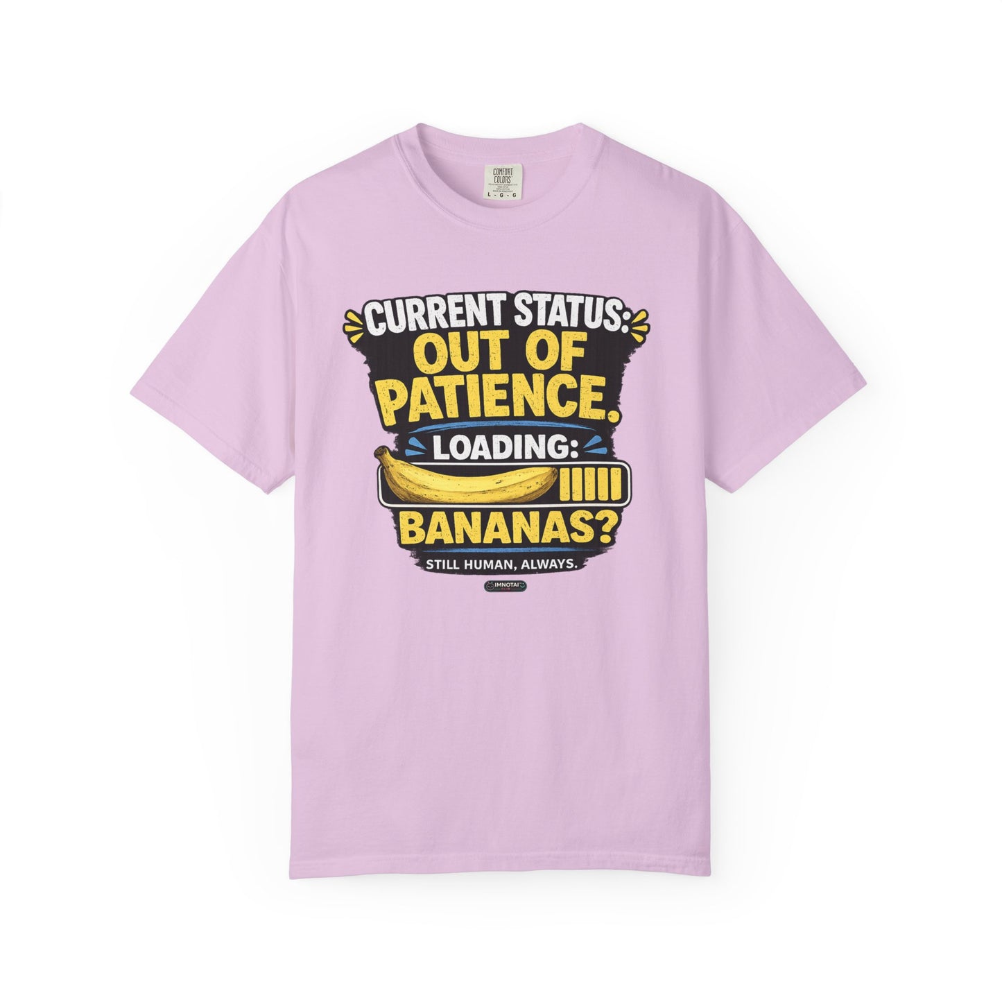 Out Of Patience Loading Bananas T-Shirt