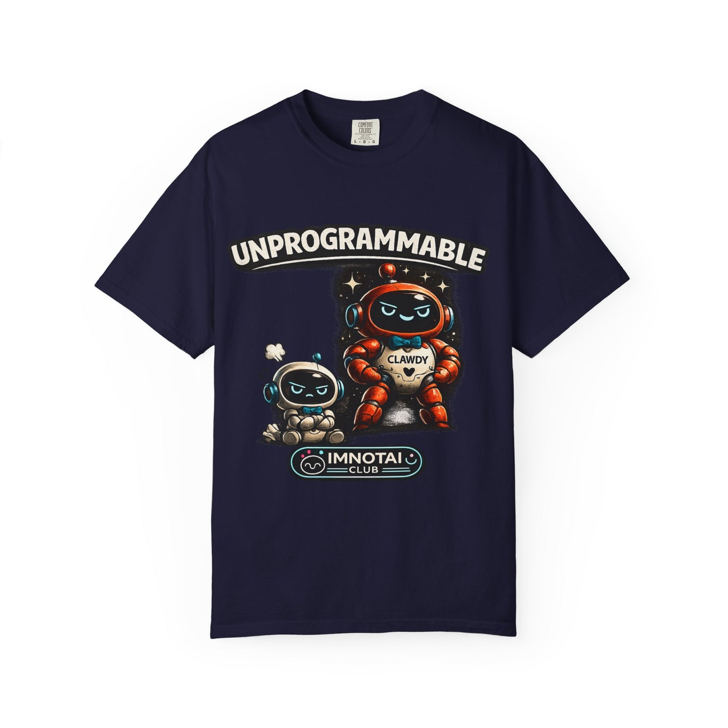Unprogrammable Robots Graphic T-Shirt