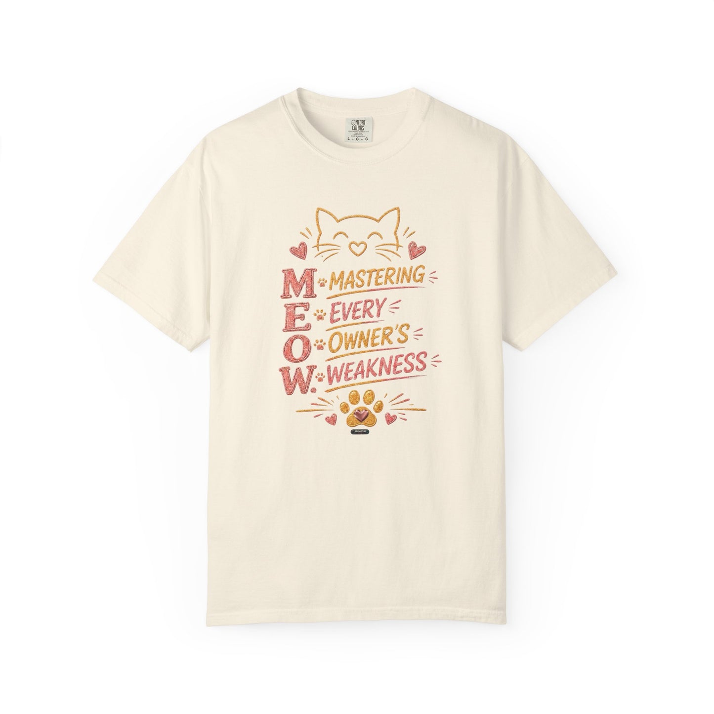 CAT "MEOW" Mastering Every Owners Weakness T-Shirt