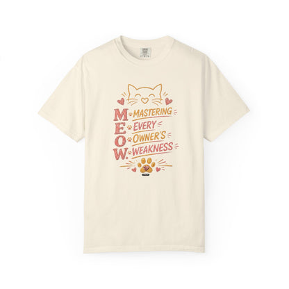 CAT "MEOW" Mastering Every Owners Weakness T-Shirt