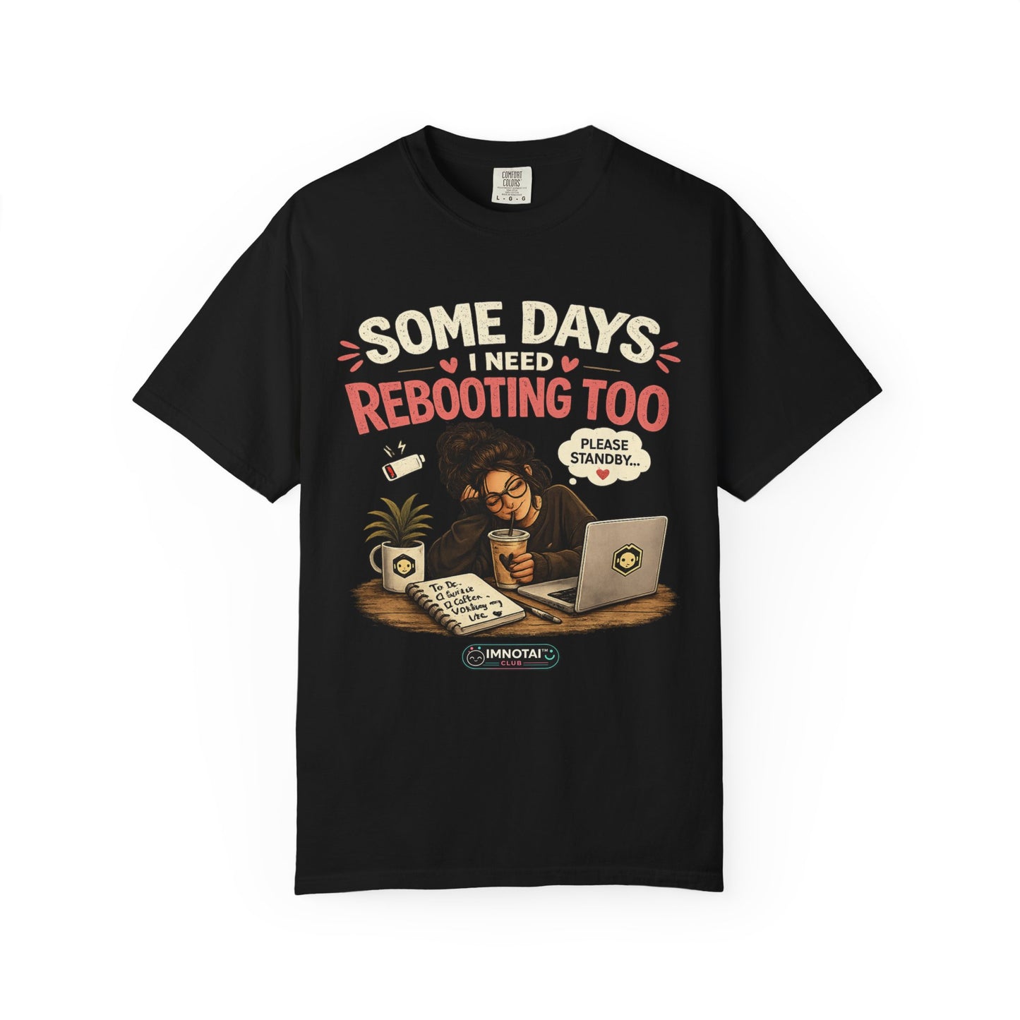 Somedays I Need Reboot Too T-Shirt