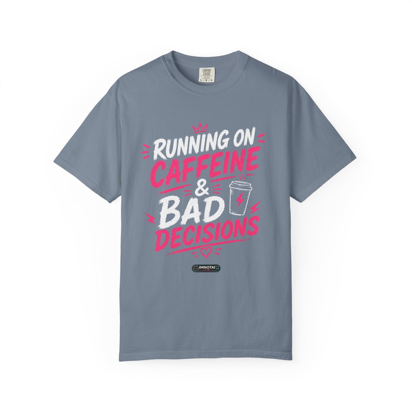 Running on Caffeine & Bad Decisions T-Shirt