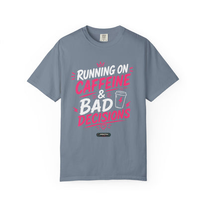 Running on Caffeine & Bad Decisions T-Shirt
