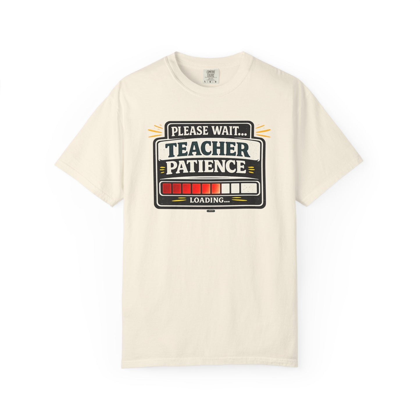 BTS: Please  Wait. Teacher Patience Loading. - Graphic Tee (Teacher / Parent Humor)