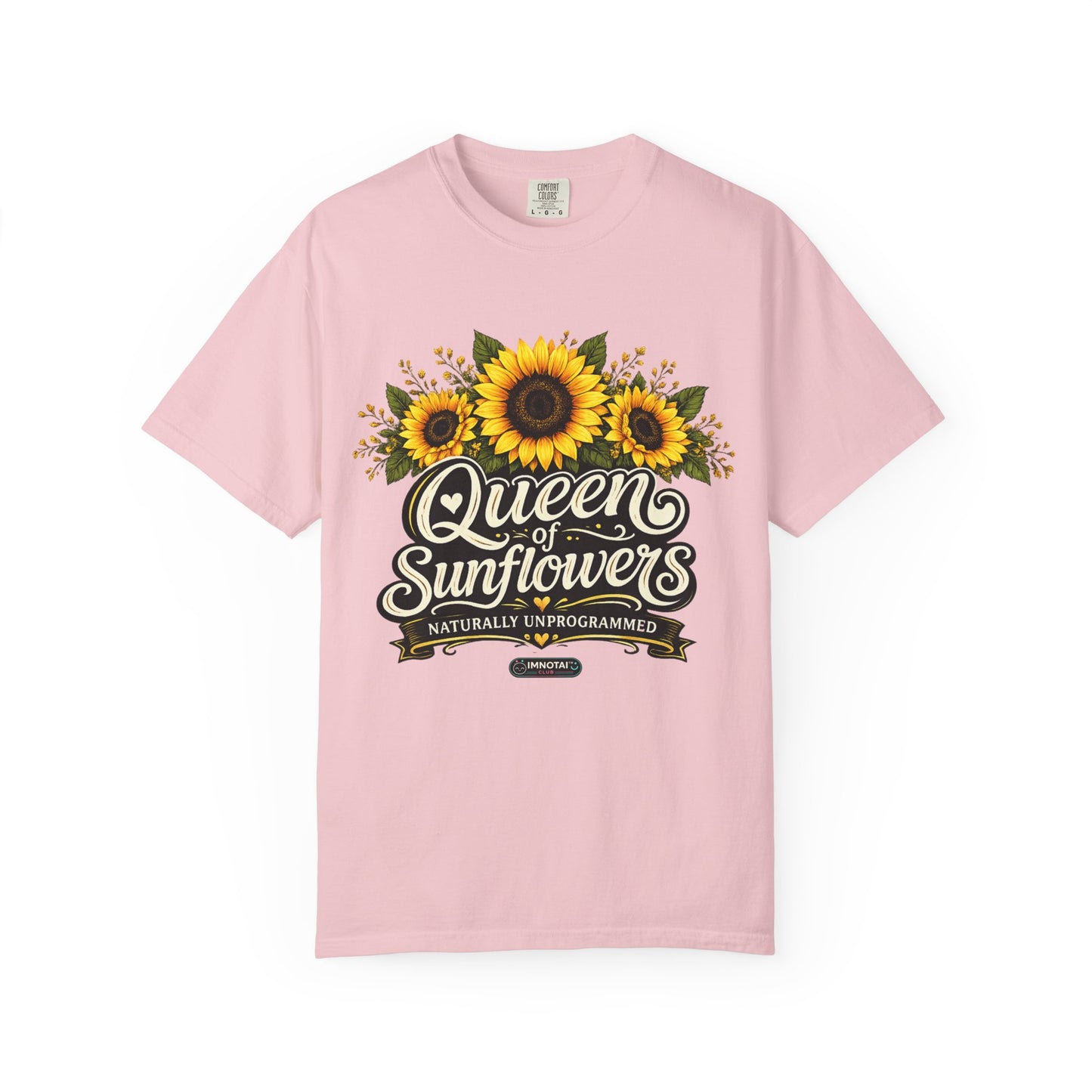 Queen of Sunflowers Naturally Unprogrammed T-Shirt