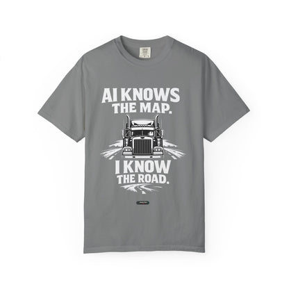 Truck Driver T‑Shirt — “AI Knows the Map, I Know the Road” Graphic Tee