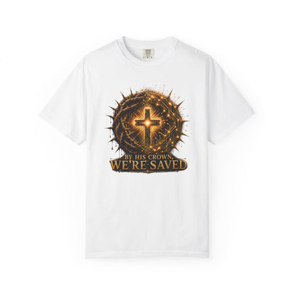 DigitalDivine: By HIS Crown, We're Saved T-Shirt
