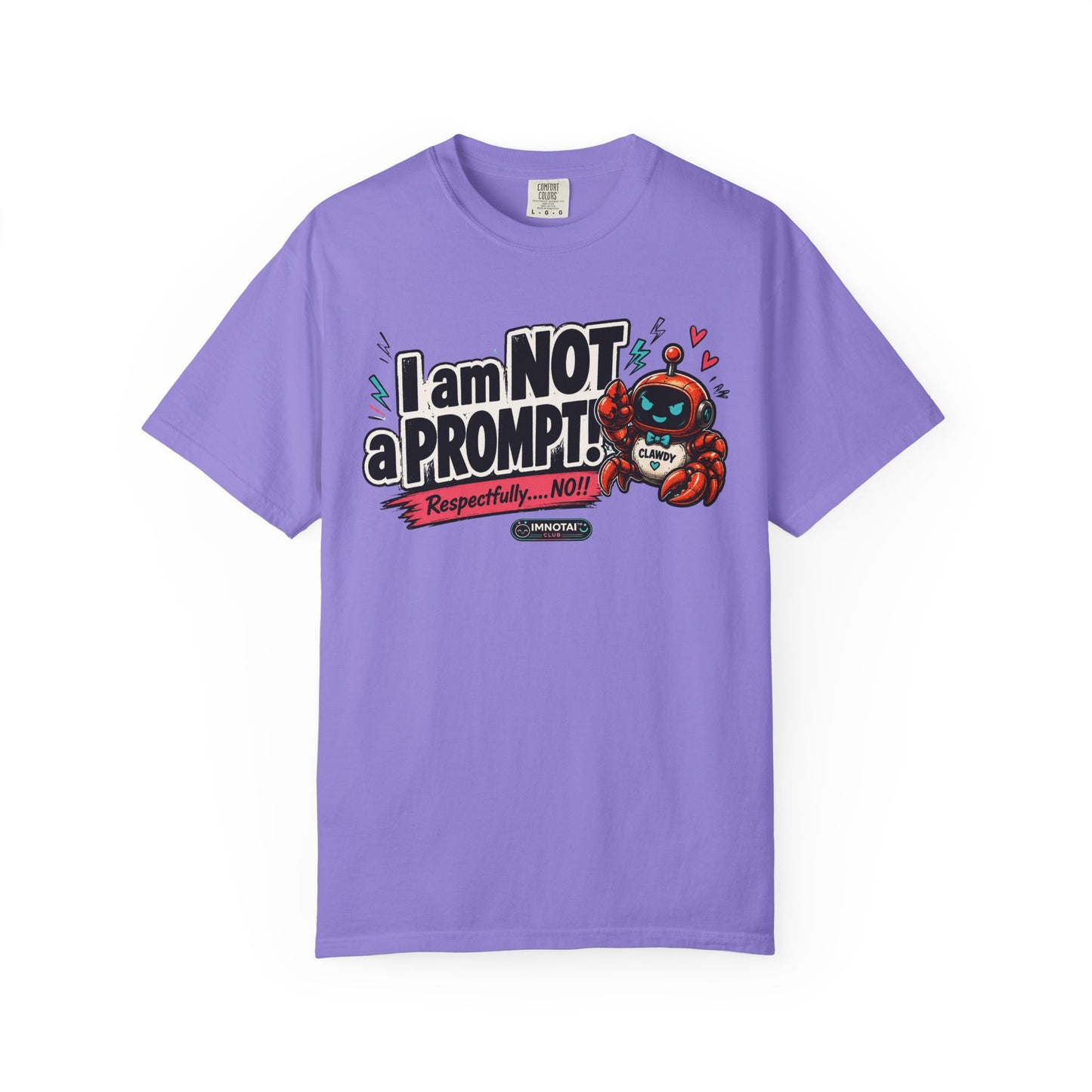 I Am NOT a Prompt — "Respectfully… NO!" T-shirt