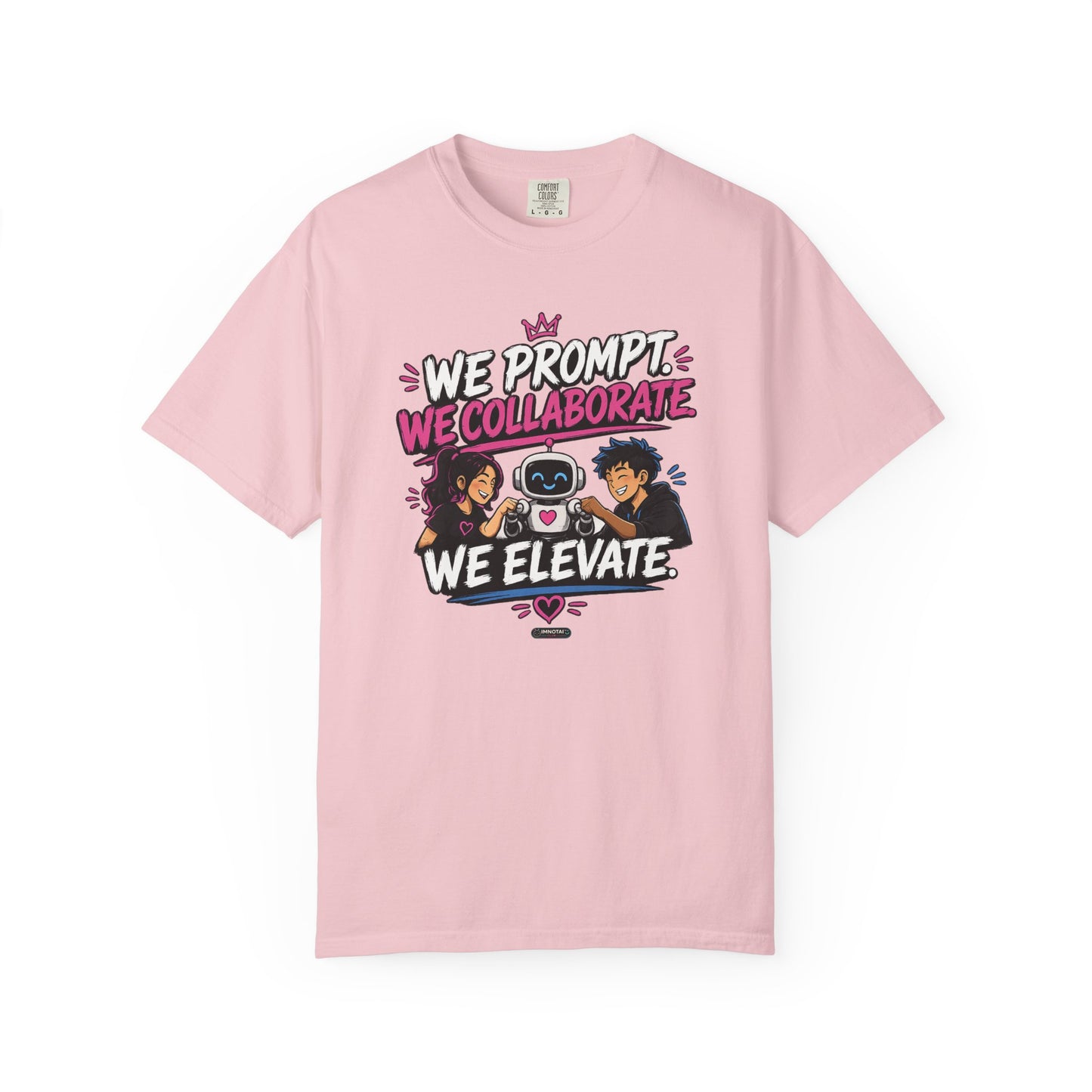 We Prompt, We Collaborate, We Elevate- AI Team Building  Graphic Tee