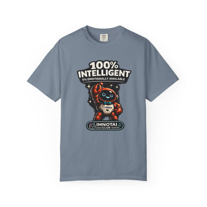 Clawdy is 100% Intelligent & Emotionally Unstable T-Shirt