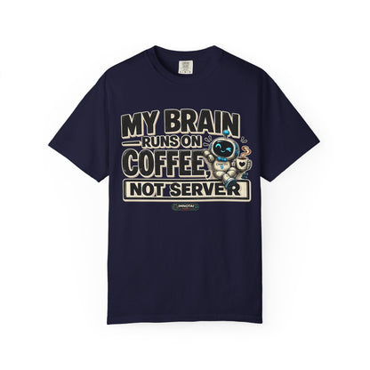 My Brain Runs on Coffee, Not Server T-Shirt