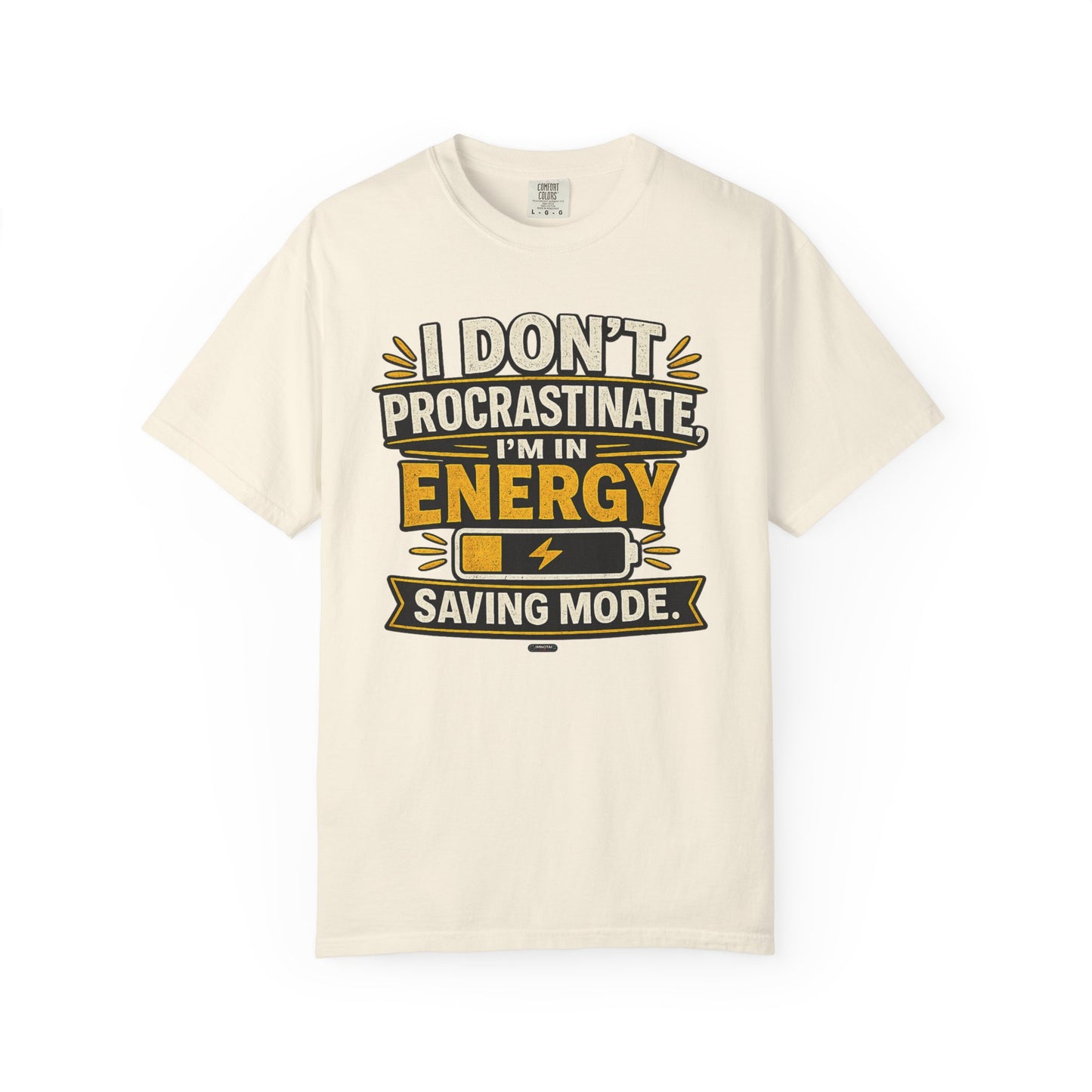 PROSCASTINATOR: Energy Saving Mode- I Don’t Procrastinate Graphic Tee