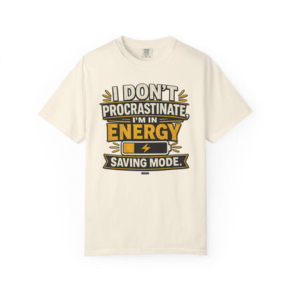PROSCASTINATOR: Energy Saving Mode- I Don’t Procrastinate Graphic Tee