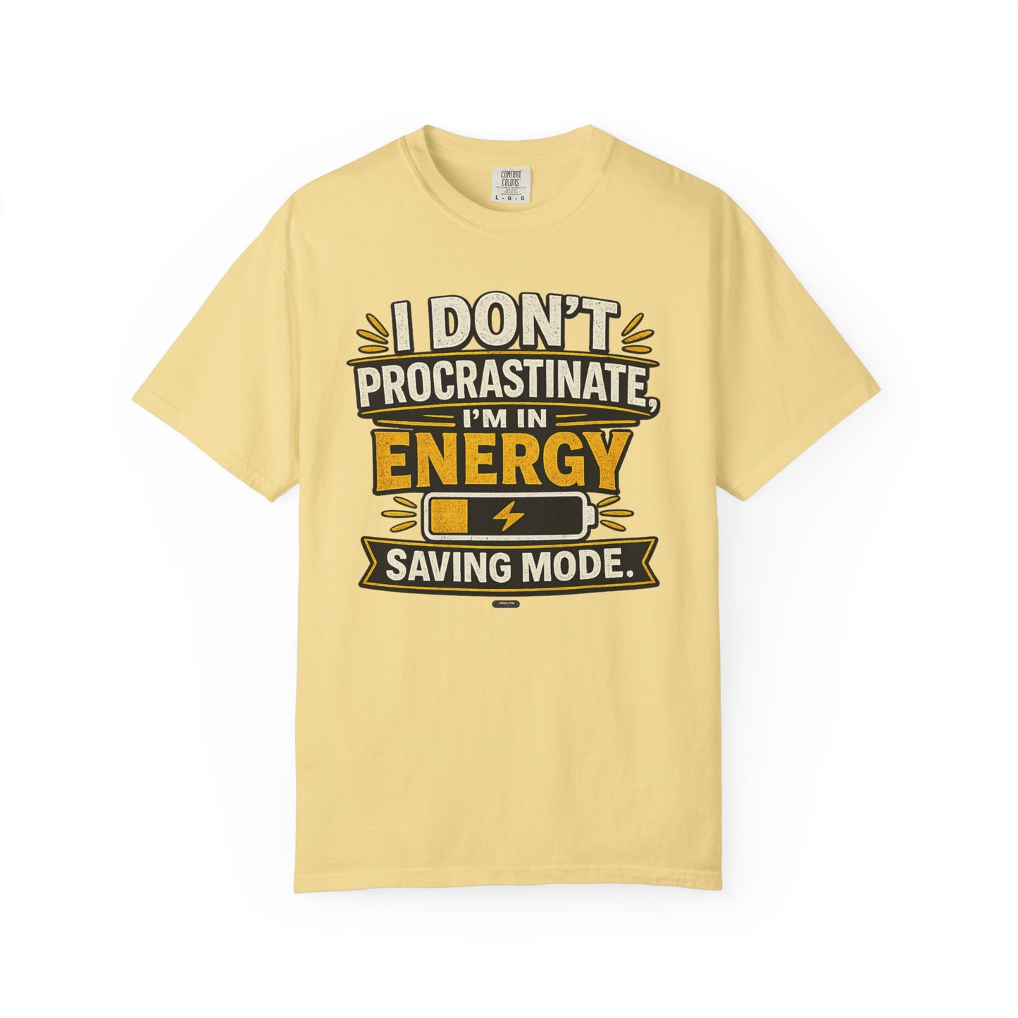 PROSCASTINATOR: Energy Saving Mode- I Don’t Procrastinate Graphic Tee