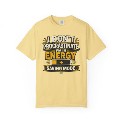 PROSCASTINATOR: Energy Saving Mode- I Don’t Procrastinate Graphic Tee