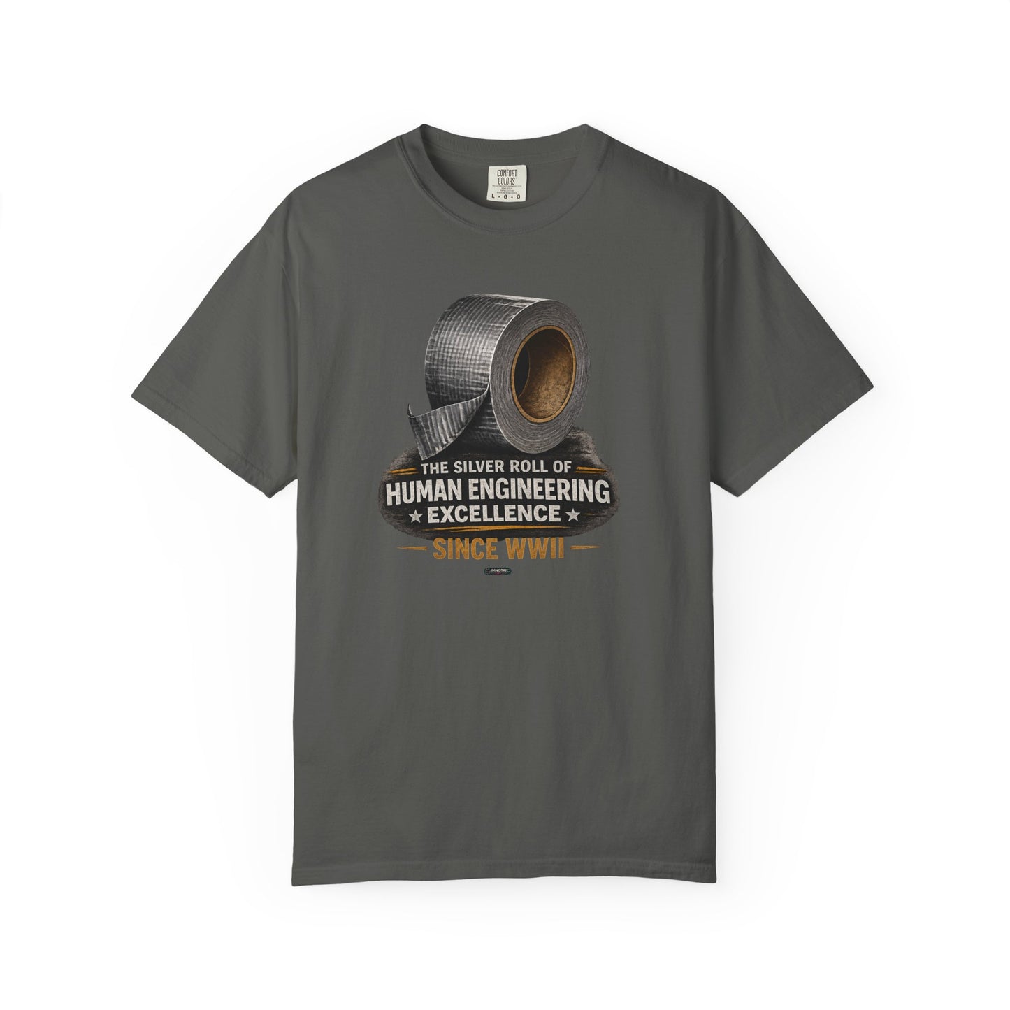 DUCT TAPE: The Silver Roll of Human Engineering Excellence Since WWII” Graphic Tee