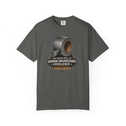 DUCT TAPE: The Silver Roll of Human Engineering Excellence Since WWII” Graphic Tee