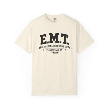 EMT 'Emotionally Malfunctioning Today' T-Shirt