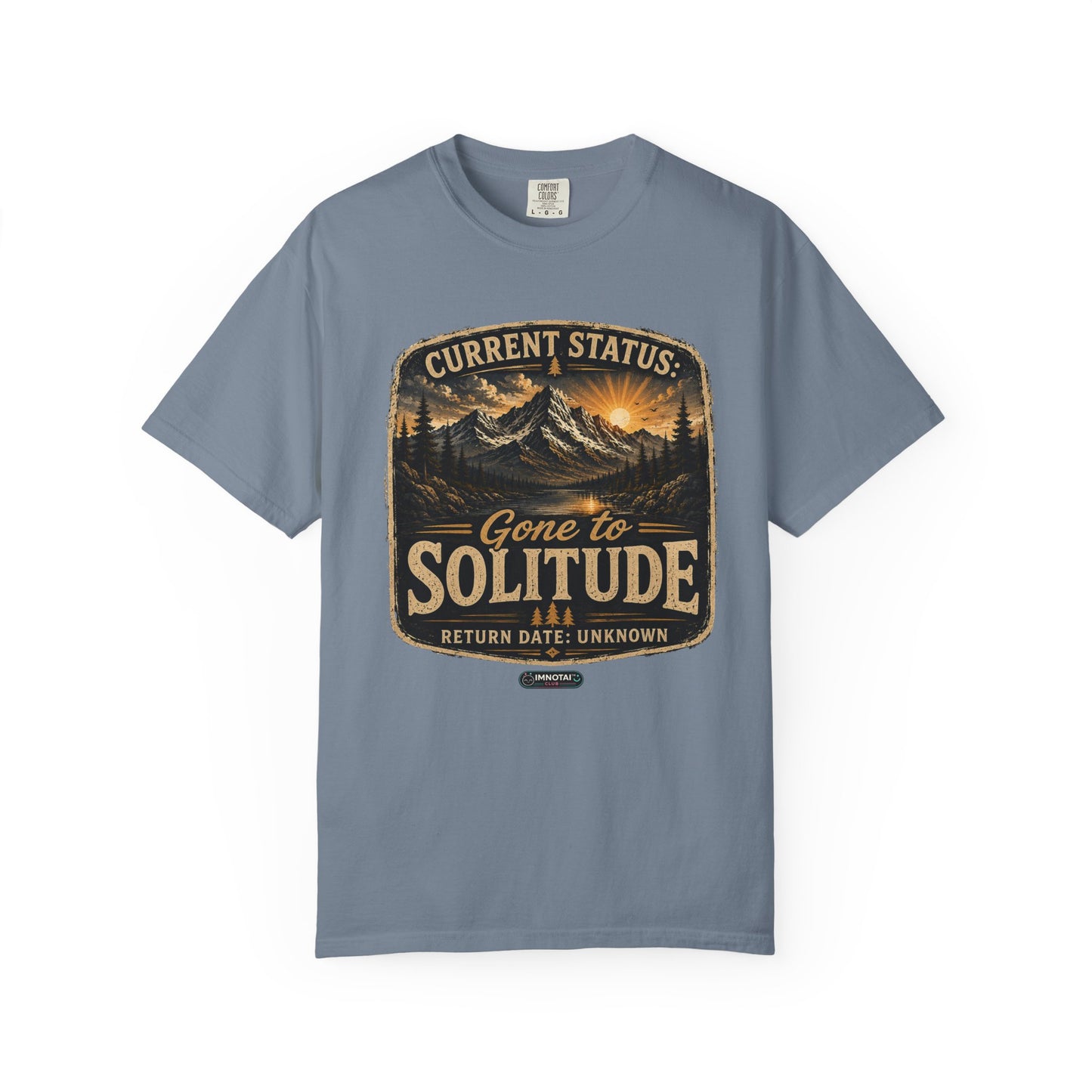 Mountain :Current Status- Gone to Solitude T-Shirt