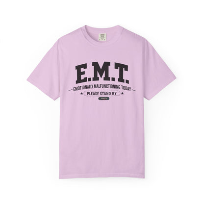 EMT 'Emotionally Malfunctioning Today' T-Shirt