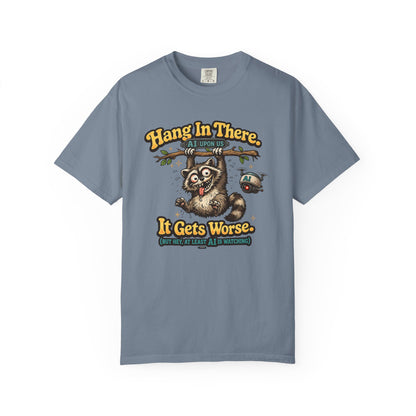 Hang In There It Gets Worse — Funny Raccoon Vintage Graphic Tee