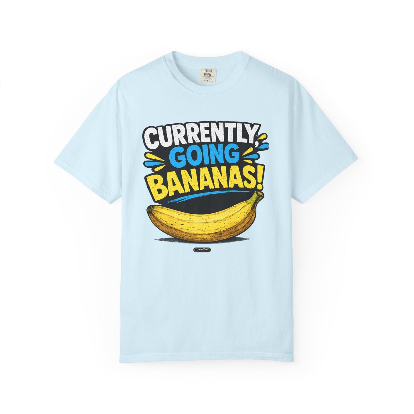 Currently Going Bananas THE OG. T-Shirt